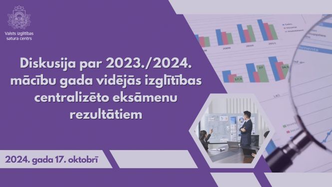 Diskusija par 2023./2024. mācību gada vidējās izglītības centralizēto eksāmenu rezultātiem. 2024.gada 17.oktobrī.