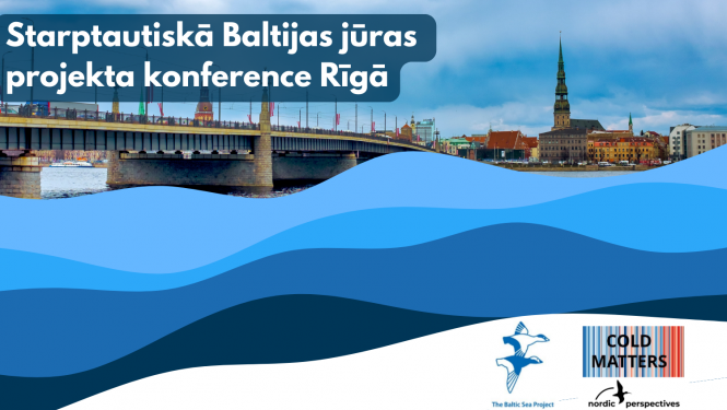 Rīgas skats, Baltic Sea Project un Cold Matters logo. Teksts - Starptautiskā Baltijas jūras projekta konference Rīgā.