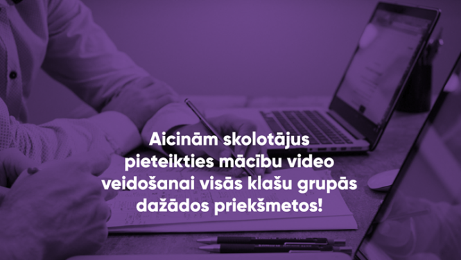 Aicinām pieteikties mācību video veidošanai