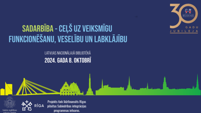 Sadarbība - ceļš uz veiksmīgu funkconēšanu, veselību un labklājību. 2024.gada 8.oktobrī.