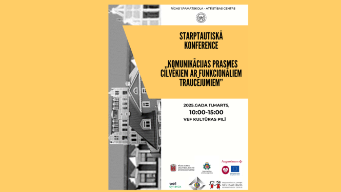 Starptautiska konference "Komunikācijas prasmes cilvēkiem ar funkcionāliem traucējumiem" 2025.gada 11.martā 10.00-15.00 VEF Kultūras pilī 