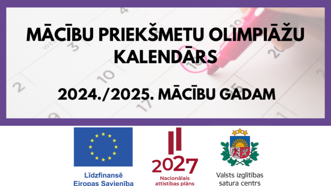 Mācību priekšpetu olimpiāžu kalendārs 2024./2025.mācību gadam