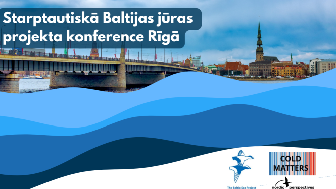Rīgas skats, Baltic Sea Project un Cold Matters logo. Teksts - Starptautiskā Baltijas jūras projekta konference Rīgā.