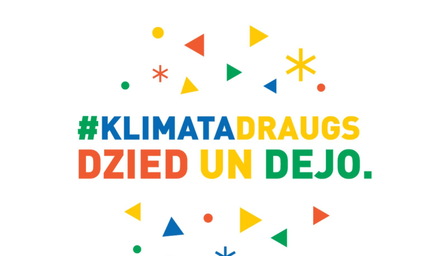 #KlimataDraugs dzied un dejo