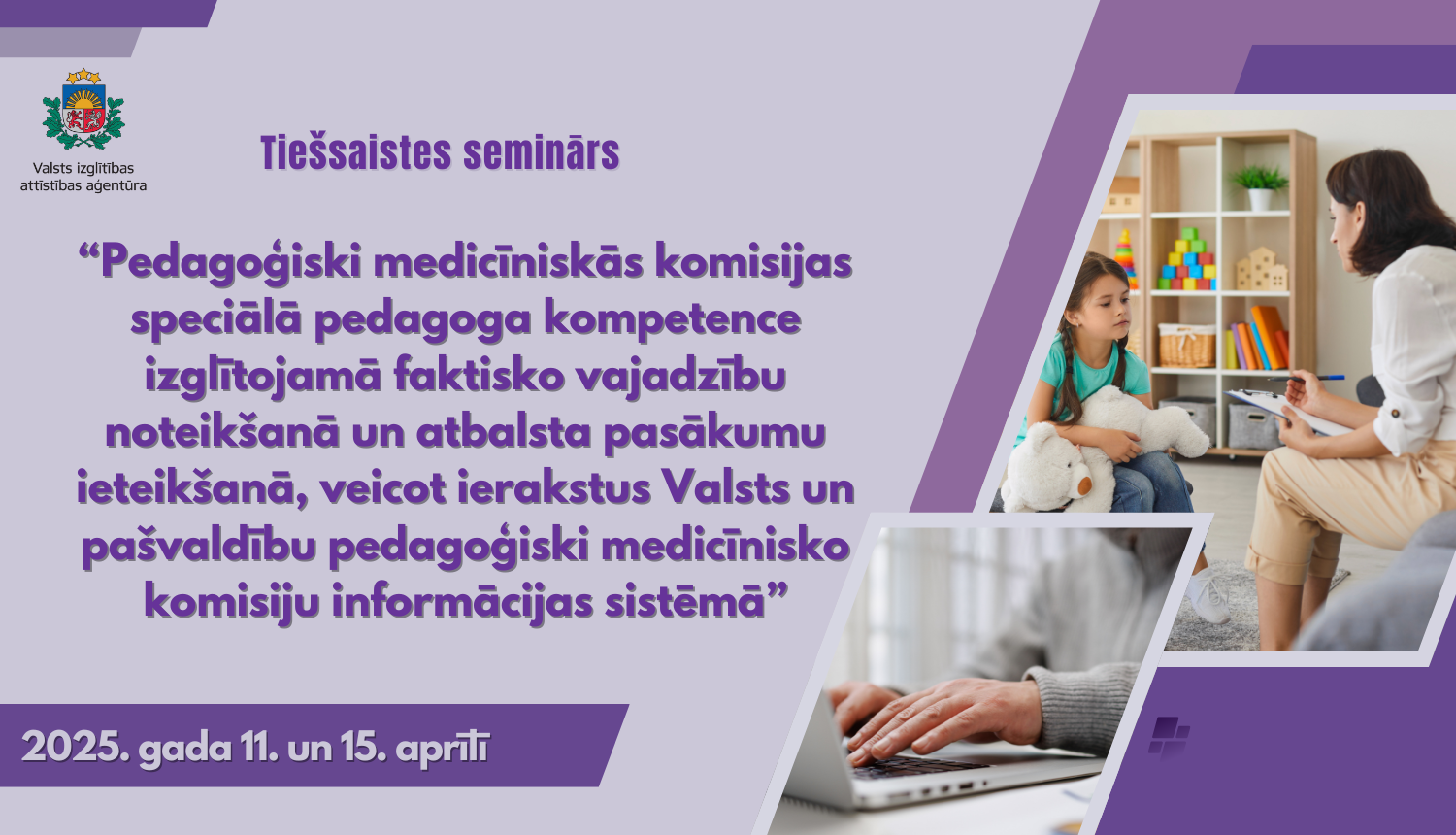 Tiešsaistes seminārs pedagoģiski medicīnisko komisiju speciālajiem pedagogiem 2025. gada 11. un 15. aprīlī