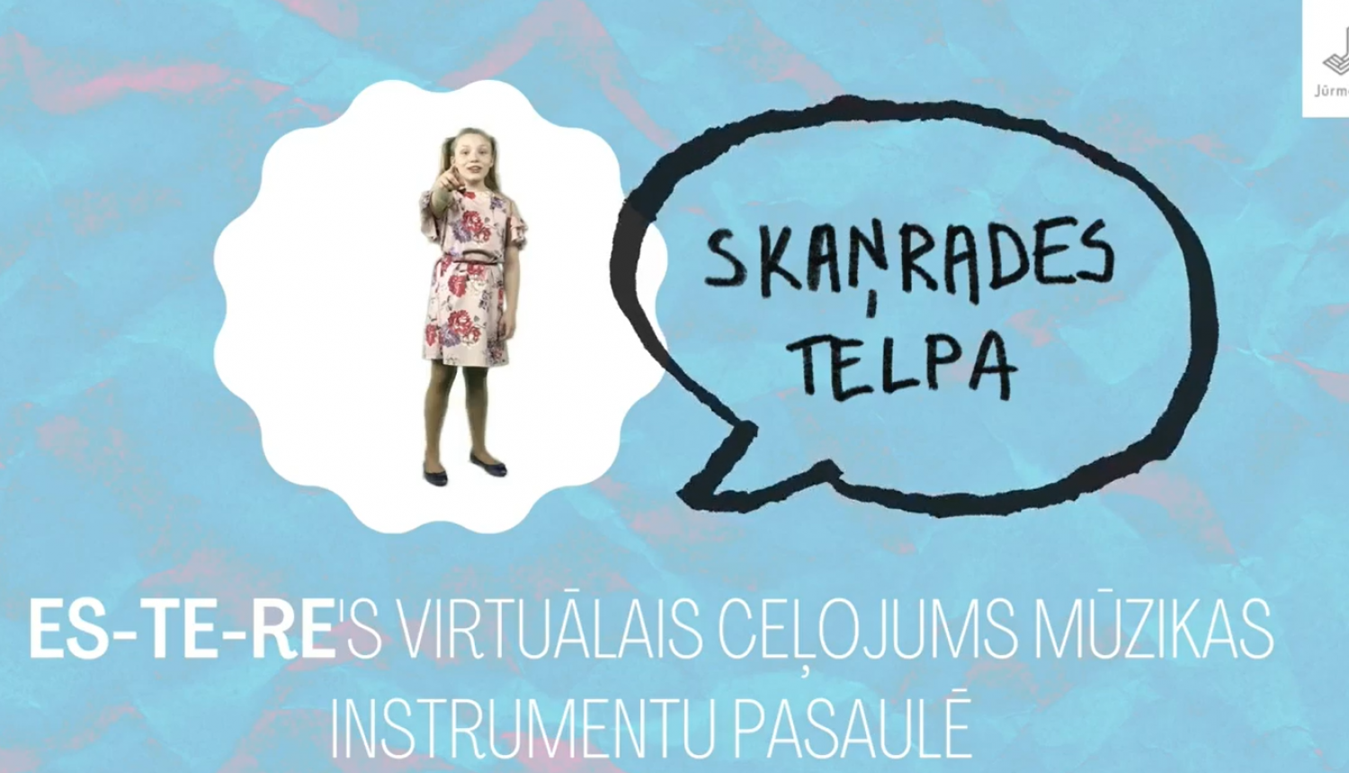 ES-TE-RE virtuālais ceļojums mūzikas instrumentu pasaulē