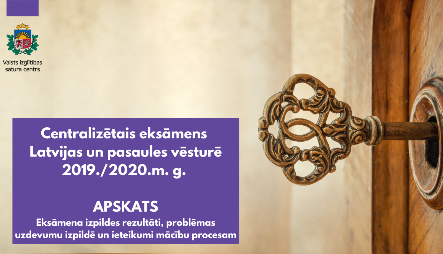 Centralizētā eksāmena Latvijas un pasaules vēsturē 2019./2020.m. g. apskats.