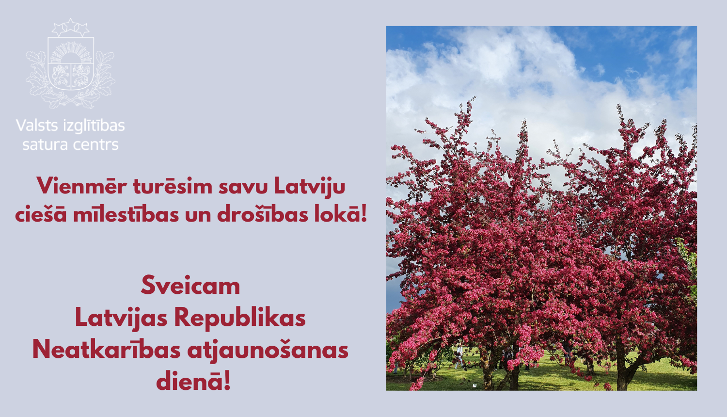Valss izglītības satura centra apsveikums Latvijas Republikas Neatkarības atjaunošanas dienā