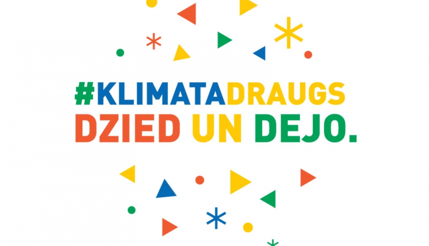 #KlimataDraugs dzied un dejo